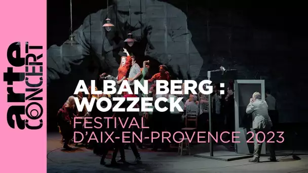 Alban Berg : Wozzeck - ARTE Concert