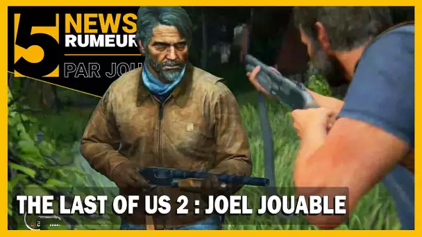 THE LAST OF US 2 : JOEL ENFIN JOUABLE PENDANT TOUTE L'AVENTURE ! 🔥