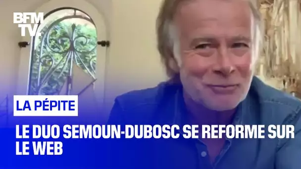 Le duo Semoun-Dubosc se reforme sur le web