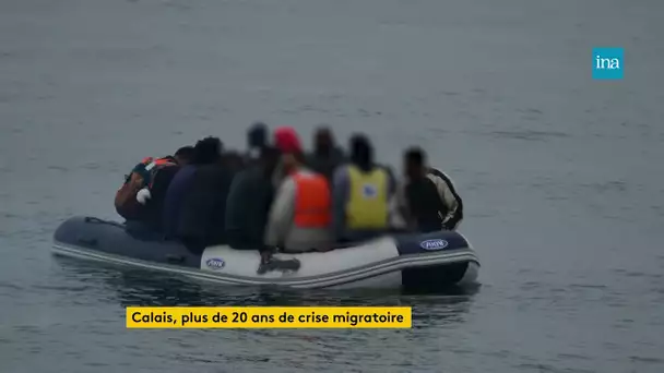 Calais, plus de 20 ans de crise migratoire | Franceinfo INA
