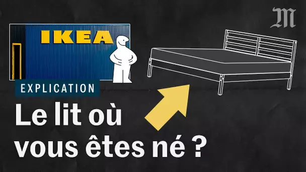 Avez-vous été conçu dans un lit Ikea ?