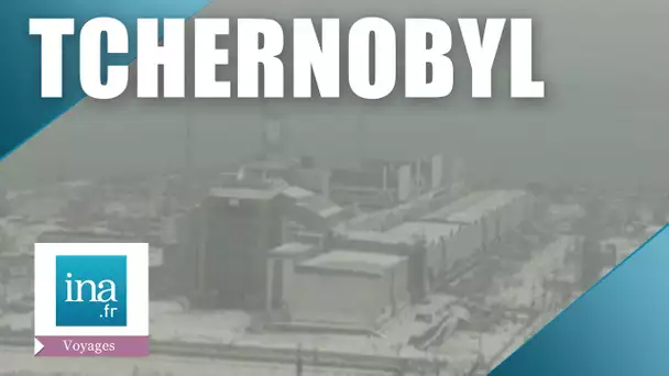 Ukraine : la centrale nucléaire de Tchernobyl | Archive INA