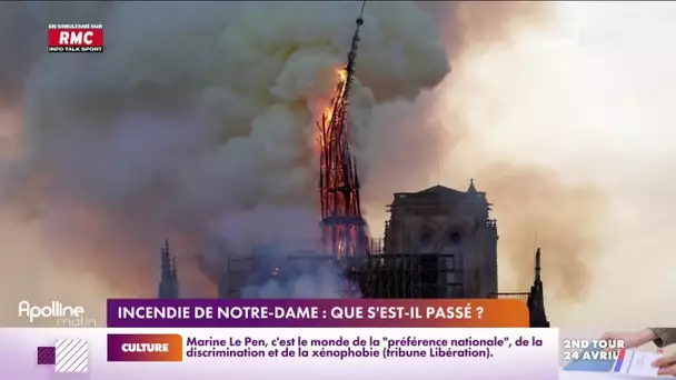 Incendie de Notre-Dame de Paris : que s'est-il passé ?