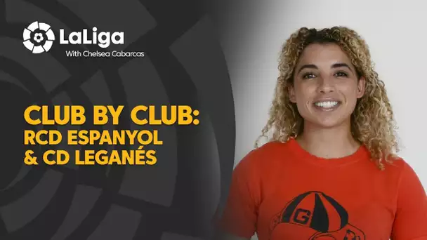 Club por Club with Chelsea Cabarcas: RCD Espanyol & CD Leganés