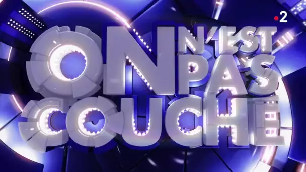 Intégrale - On n'est pas couché 22 février 2020 #ONPC