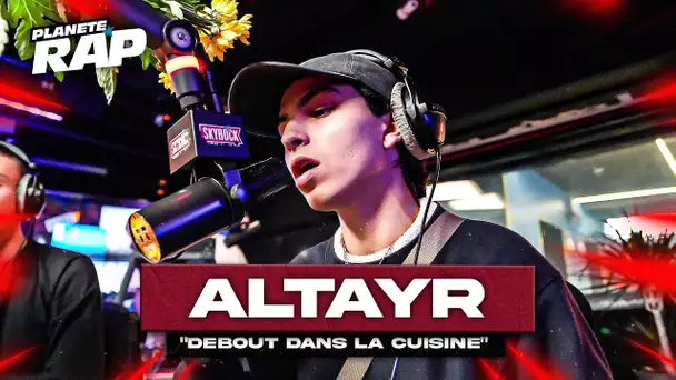 Altayr - Debout dans la cuisine #PlanèteRap