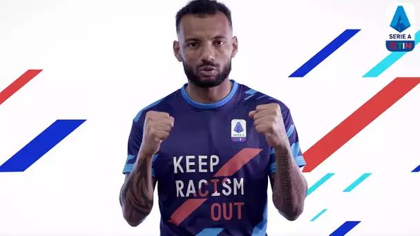 KEEP RACISM OUT | Serie A TIM