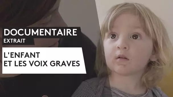 Documentaire "L'enfant et les voix graves" (extrait)