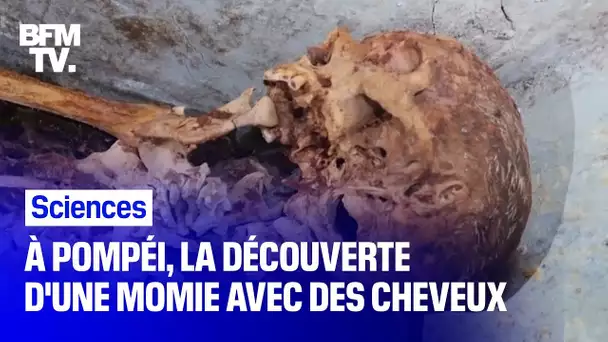 À Pompéi, une momie découverte dans un état exceptionnel