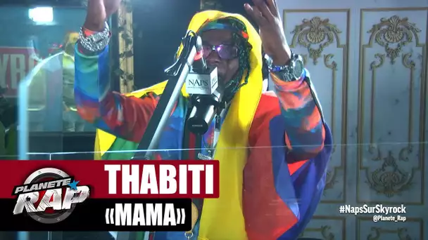 [Exclu] Thabiti "Mama" #PlanèteRap
