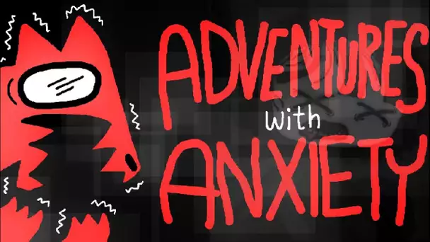 ON VA TOUS MOURRIIIIIIIIR !! AAAAAAAAAAAAAAH !!! -ADVENTURES with ANXIETY- avec Bob Lennon