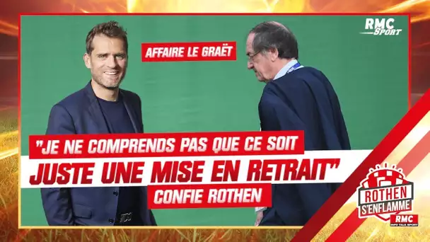 Affaire Le Graët : "Je ne comprends pas que ce soit juste une mise en retrait", confie Rothen