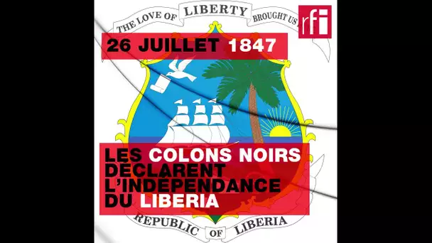 26 juillet 1847: les colons noirs venus des Etats-Unis déclarent l’indépendance du #Liberia #Afrique