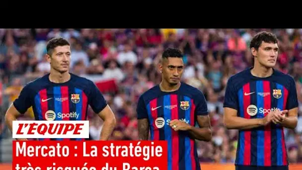 Mercato : la stratégie financière (risquée) du Barça expliquée en 5 minutes