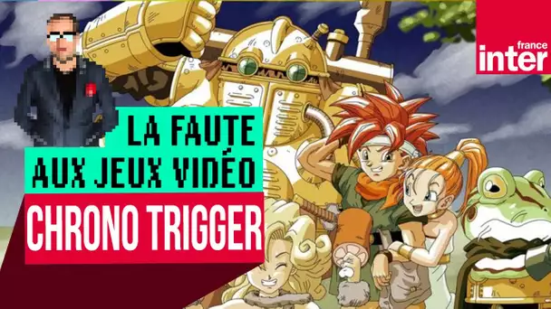 La Faute aux (vieux) jeux vidéo S01E06 : Let's Play "Chrono Trigger" (1995)