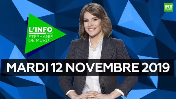 L’Info avec Stéphanie De Muru - Mardi 12 novembre 2019