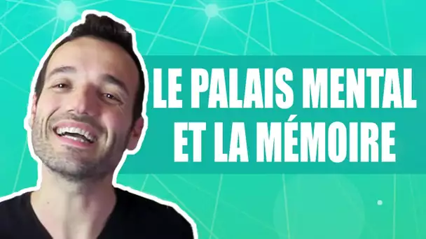 Le palais mental (ou Mind Palace) - Méthode de mémoire