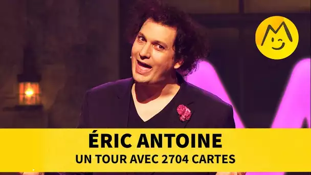 Eric Antoine - Un tour avec 2704 cartes