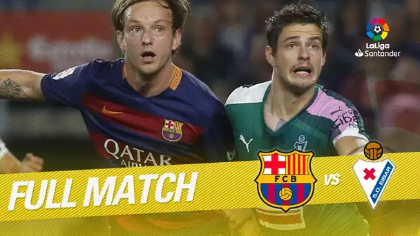 Full Match FC Barcelona vs SD Eibar LaLiga 2015/2016