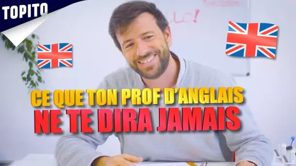 "'Le prof d'anglais" - Ce qu'ils ne te diront jamais #11 | Topito