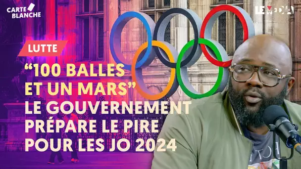"100 BALLES ET UN MARS" : LE GOUVERNEMENT PRÉPARE LE PIRE POUR LES JO 2024