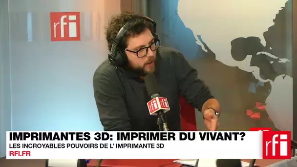 Imprimante 3D : peut-on faire des tissus vivants ?