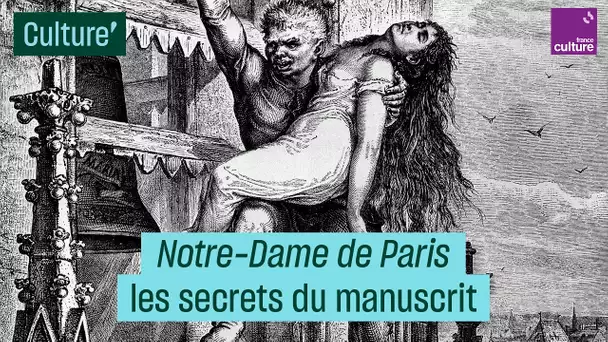 'Notre-Dame de Paris' : les secrets du manuscrit de Victor Hugo - #CulturePrime