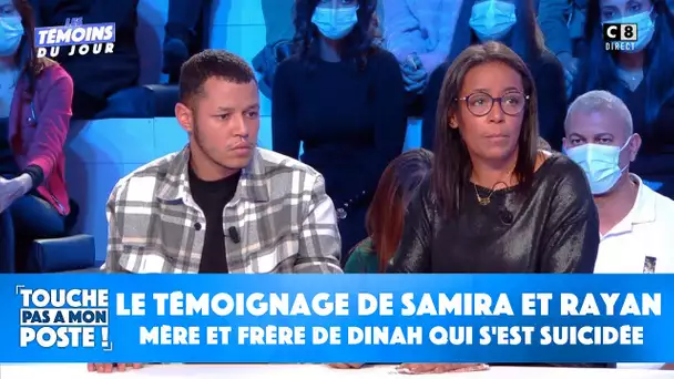 le témoignage de Samira et Rayan, mère et frère de Dinah qui s'est suicidée à 14 ans