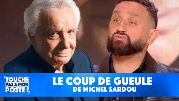 "Je hais cette époque" : le coup de gueule de Michel Sardou !