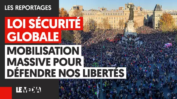 LOI SÉCURITE GLOBALE : MOBILISATION MASSIVE POUR DÉFENDRE NOS LIBERTÉS