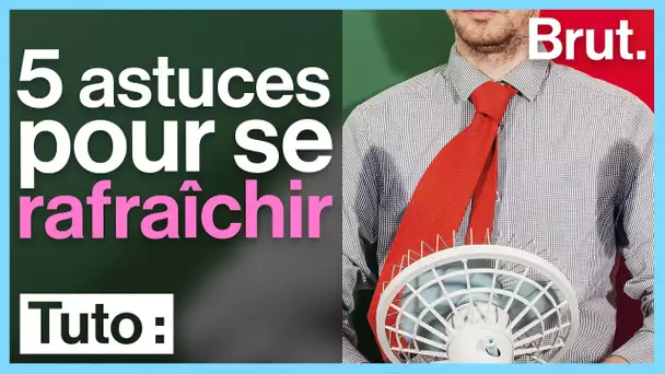 Tuto : comment se rafraîchir sans climatisation ?