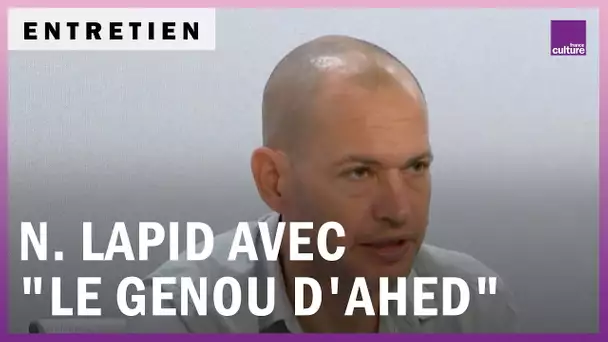 Nadav Lapid, libre et debout