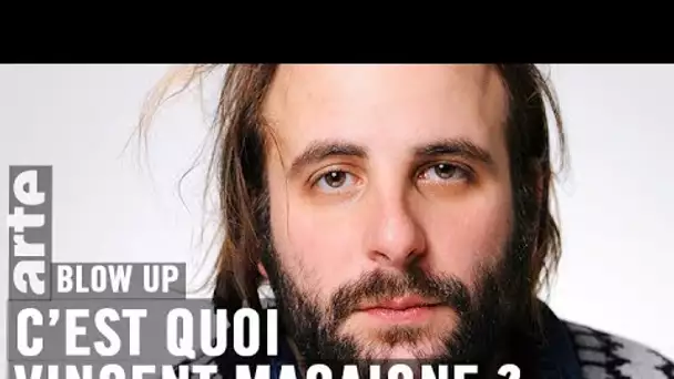 C’est quoi Vincent Macaigne ? - Blow Up - ARTE