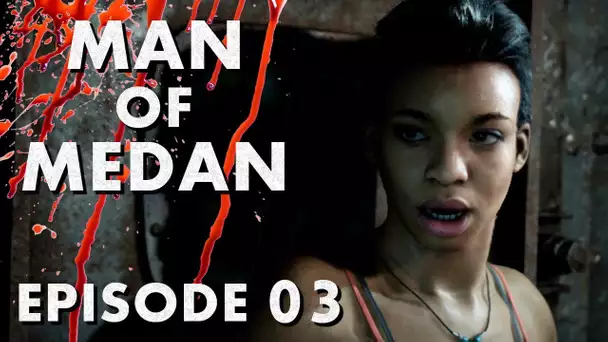 LE BATEAU HANTÉ | Man of Medan #03