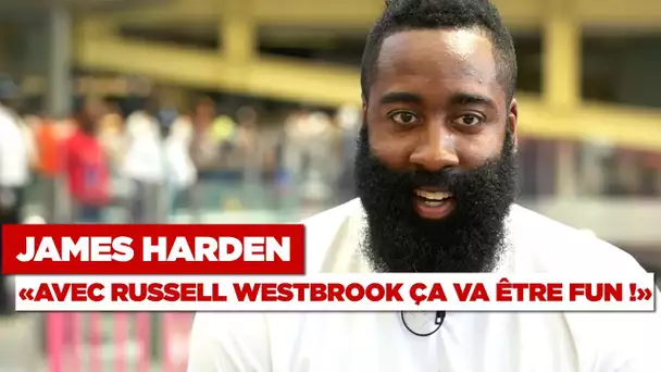 🏀NBA 🗨️ James Harden  : "Avec Russell Westbrook, ça va être fun !"