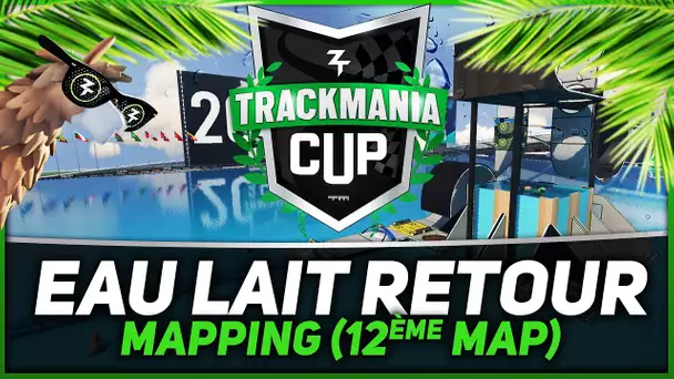 Trackmania Cup 2021 #12 : EAU LAIT RETOUR