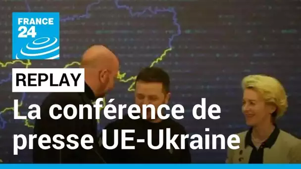 REPLAY : La conférence de presse conjointe UE/Ukraine • FRANCE 24