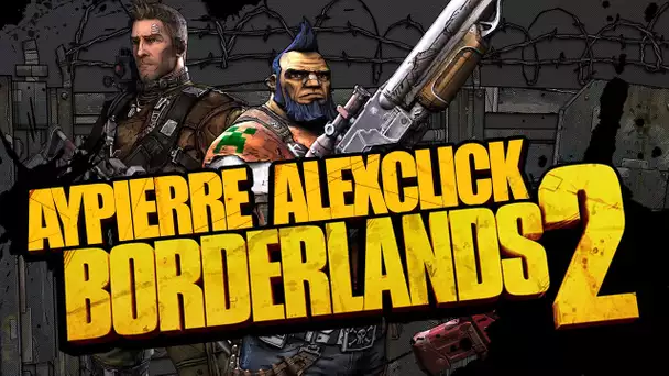 Borderlands 2 - AyClick - Ep 28