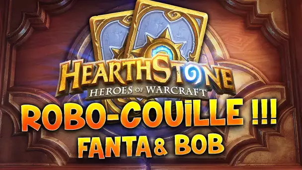 Hearthstone : ROBOCOUILLE - Bras de fer Coop avec Fanta et Bob