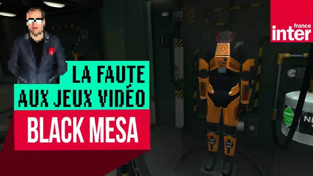 "Black Mesa", grenier du culte - Let's Play #LFAJV
