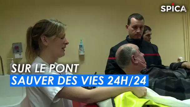 24h/24 sur le pont pour sauver des vies