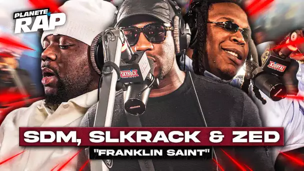 SDM feat. Zed & Slkrack - Franklin Saint #PlanèteRap