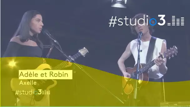 #Studio3. Adèle et Robin interprètent "Axelle"