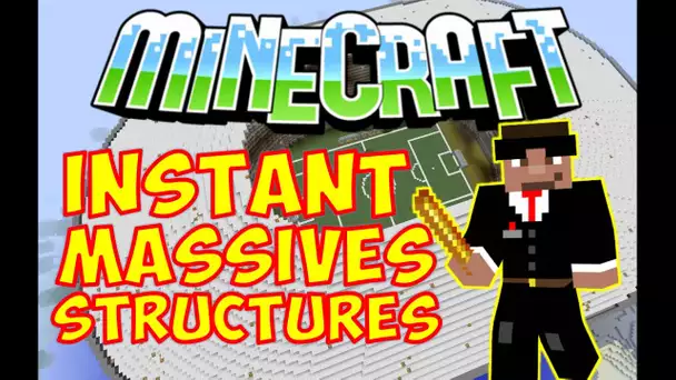 DES STRUCTURES GIGANTESQUES !! PRESENTATION DU MOD INSTANT MASSIVES STRUCTURES  V3 1.8