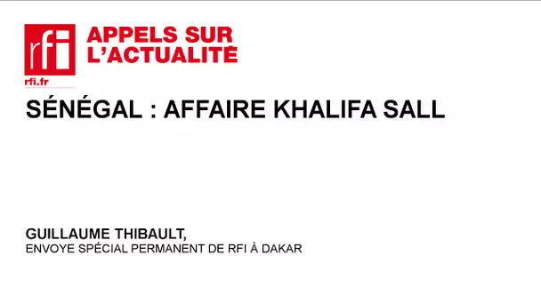 L'affaire Khalifa Sall, maire de Dakar