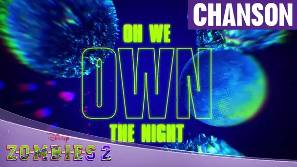 Z-O-M-B-I-E-S 2 - Clip karaoké : We own the night