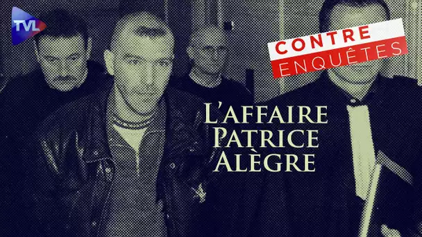 Contre-enquêtes - L'affaire Patrice Alègre, , les vraies raisons du désastre - TVL