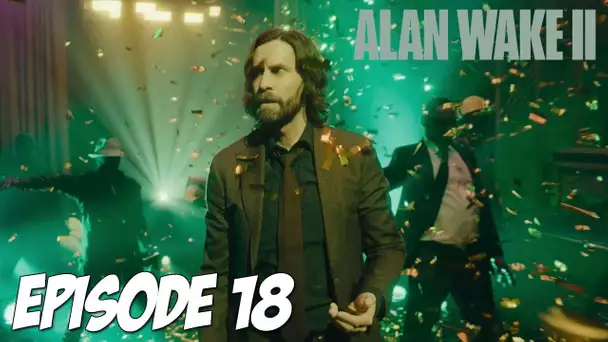 ALAN WAKE II : LET'S ROCK | EPISODE 18 | 4K60