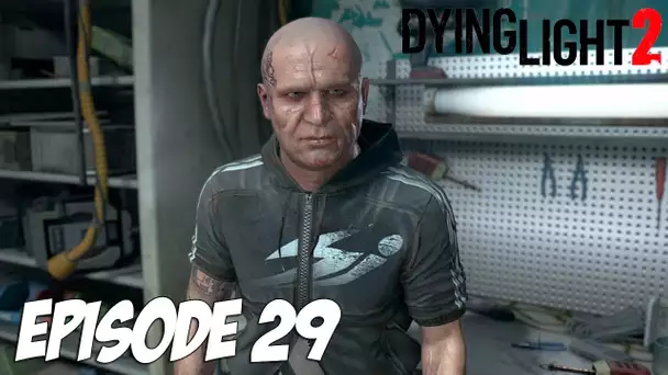 DYING LIGHT 2 STAY HUMAN : LA PIRE CENTRALE | Episode 29