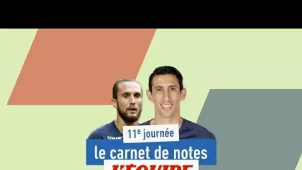 De Yazici à Di Maria, le carnet de notes de la 11e journée - Foot - L1